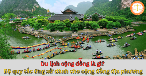 Du lịch cộng đồng là gì? Bộ quy tắc ứng xử dành cho cộng đồng địa phương