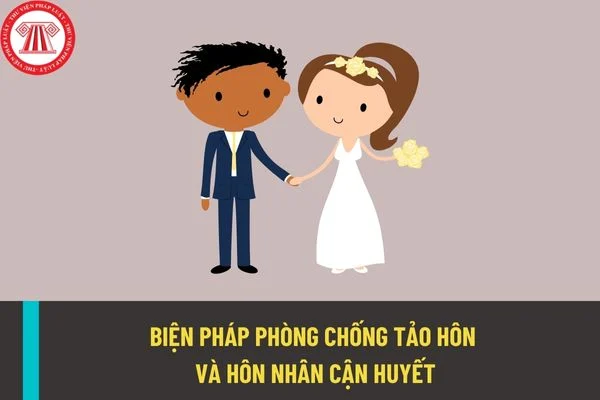 Có những biện pháp nào được sử dụng để phòng chống tảo hôn và hôn nhân cận huyết hiện nay? Hậu quả của tảo hôn và hôn nhân cận huyết là gì?